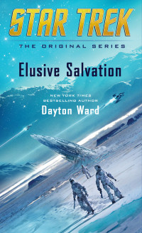 Dayton Ward; — Elusive Salvation