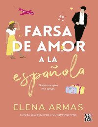 Elena Armas — Farsa de amor a la española