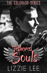 Lizzie Lee — Tethered Souls (The Colorado Series Book 3)