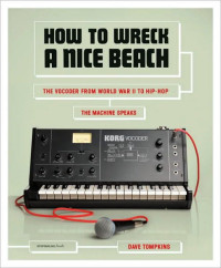 Dave Tompkins — How to Wreck a Nice Beach