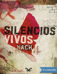 Nach — Silencios vivos