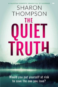 Sharon Thompson  — The Quiet Truth