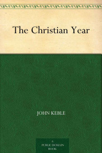 John Keble — The Christian Year