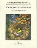 Carmen Marti­n Gaite — Los parentescos