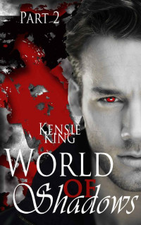 Kensie King [King, Kensie] — World of Shadows Part 2: Paranormal Gay Romance