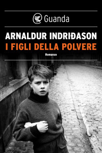 Arnaldur Indridason — I figli della polvere