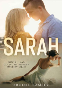 Brooke Ramsey — Sarah (Cold Case Murder Mystery #1)