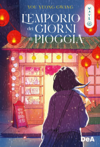 Yoo Yeong-Gwang — L'emporio dei giorni di pioggia