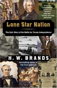 Brands, H.W. — Lone Star Nation