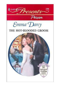 Emma Darcy — The Hot-Blooded Groom
