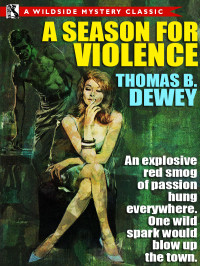 Thomas B. Dewey — A Season for Violence (1966)