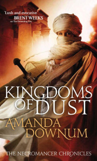 Amanda Downum — Kingdoms of Dust 3