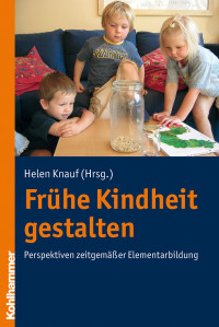 Helen Knauf — Frühe Kindheit gestalten