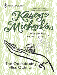 Kasey Michaels — The questioning Miss Quinton