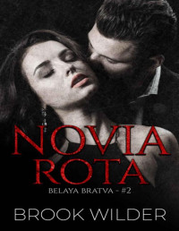 Brook Wilder — Novia Rota (Spanish Edition)