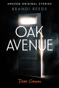 Brandi Reeds — Oak Avenue (Dark Corners collection)