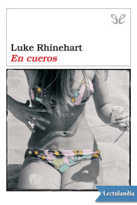 Luke Rhinehart — En cueros