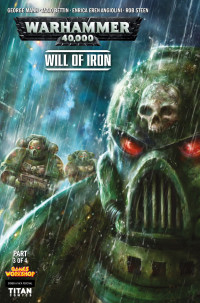 George Mann, Rob Steen — Warhammer 40000 - Will of Iron 3