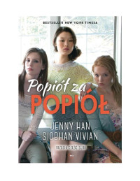 Jenny Han & Vivian Siobhan — 3.Popiol za popiol