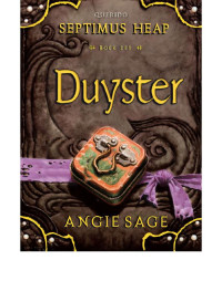 Angie Sage — Septimus Heap 06 - Duyster