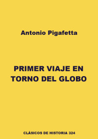 Antonio Pigafetta — Primer viaje en torno del Globo