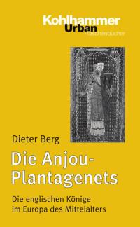 Dieter Berg — Die Anjou-Plantagenets