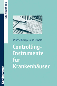 Winfried Zapp & Julia Oswald — Controlling-Instrumente für Krankenhäuser