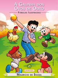 Mauricio de Sousa — FÁBULAS ILUSTRADAS - A galinha dos ovos de ouro