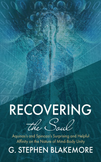 G. Stephen Blakemore; — Recovering the Soul