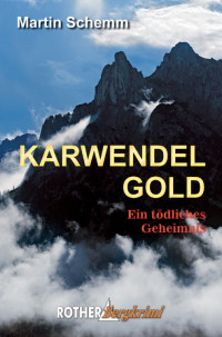 Martin Schemm — Karwendelgold. Ein tödliches Geheimnis