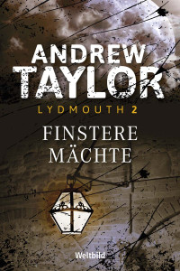 Taylor, Andrew — Finstere Mächte