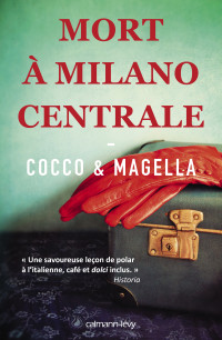 Cocco & Magella — Mort à Milano Centrale