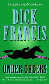 Dick Francis — Under Orders