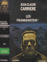 Jean-Claude Carrière [Carrière, Jean-Claude] — Les Frankenstein