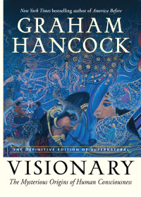 Hancock, Graham; — Visionary