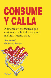 Ana Isabel Gutirrez Salegui; — Consume y calla!!