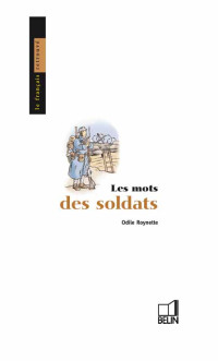 Odile Roynette [Roynette, Odile] — Les mots des soldats