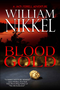William Nikkel — Blood Gold (Jack Ferrell Adventure Book 5)