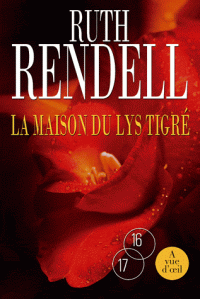 Rendell, Ruth [Rendell, Ruth] — La Maison du lys tigre