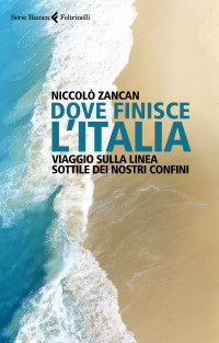 Niccolò Zancan — Dove finisce l'Italia