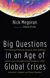 Nick Megoran; — Big Questions in an Age of Global Crises