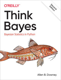 Allen Downey — Think Bayes: Bayesian Statistics in Python, 2nd Edition