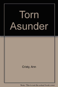 Ann Cristy — Torn Asunder
