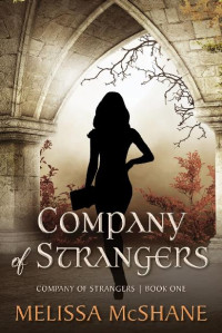 Melissa McShane — Company of Strangers, #1