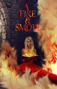 M. Sinclair — Fire & Smoke (The Red Masques Book 4)
