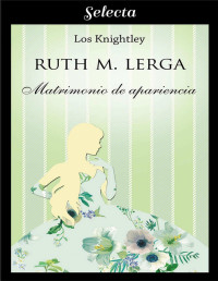 Ruth M. Lerga — Matrimonio De Apariencia