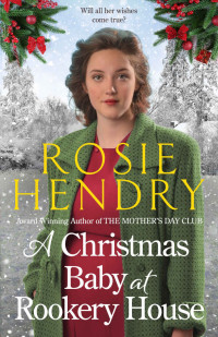 Hendry, Rosie — A Christmas Baby at Rookery House