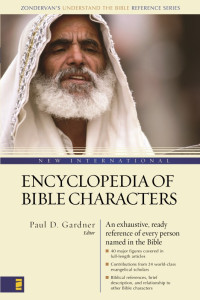 Zondervan;Paul D. Gardner; — New International Encyclopedia of Bible Characters