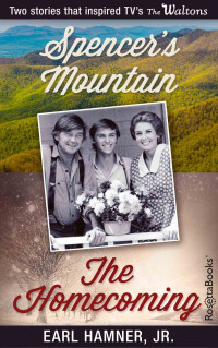 Earl Hamner Jr. — Earl Hamner Jr. Bestsellers: Spencer’s Mountain, The Homecoming