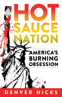 Denver Nicks — Hot Sauce Nation